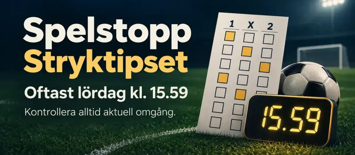 Grafik med en tipskupong, en fotboll och en klocka som visar 15.59 samt information om att spelstopp för Stryktipset oftast är lördag kl. 15.59 och att aktuell omgång alltid ska kontrolleras.