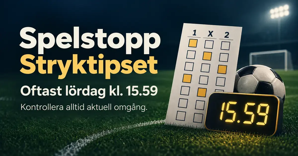 Grafik med en tipskupong, en fotboll och en klocka som visar 15.59 samt information om att spelstopp för Stryktipset oftast är lördag kl. 15.59 och att aktuell omgång alltid ska kontrolleras.